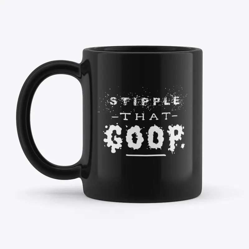 Stipple That Goop Mug